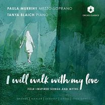 I Will Walk With My Love: Folk-Inspired Songs and Myths