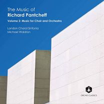 Richard Pantcheff: Vol. 2, Music For Choir and Orchestra