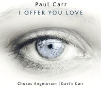 Paul Carr: I Offer You Love