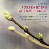 Paul Carr: Four New Seasons & Saxophone Concerto