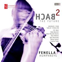 Bach 2 the Future: Works For Solo Violin [vol.2]
