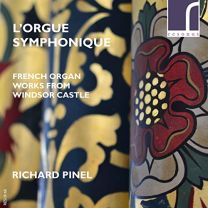 L'orgue Symphonique (French Organ Works From Windsor Castle)