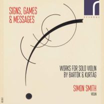 Signs, Games & Messages: Violin Works By Bartok and Kurtag
