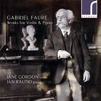 Gabriel Faure: Works For Violin & Piano