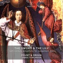 Sword & the Lily: 15th-Century Polyphony For Judgement Day