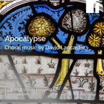 Apocalypse: Choral Works By David Lancaster