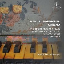 Coelho: Flores de Musica Pera O Instrumento de Tecla, & Harpa, Volume 2