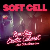 Soft Cell - Non Stop Erotic Caberet …and Other Stories: Live - CD