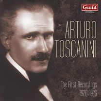 Arturo Toscanini: the First Recordings 1920 - 1926