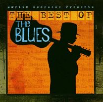 Martin Scorsese Presents the Best of the Blues