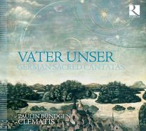 Vater Unser - German Sacred Cantatas