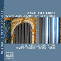 Liszt: Grand Orgue de Saint-Remy-de-Provence Vol. 2 - 19th & 20th Centuries