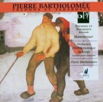 Pierre Bartholomee: Fredons Et Tarabusts; Humoresque