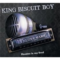 King Biscuit Boy - Hoodoo In My Soul (New Cd)