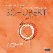 Schubert: Complete Works For Violin and Pianoforte