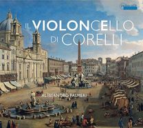 Il Violincello Di Corelli: Works By Vitali, Gabrielli