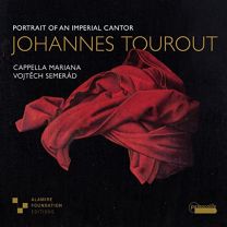 Johannes Tourout: Portrait of An Imperial Cantor
