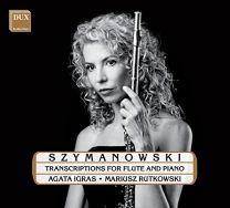 Szymanowski: Transcriptions For Flute and Piano