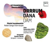 Szymanowski, Maciejewski - Drrrum Dana Dam / Polish Songs From Kurpie