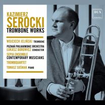 Kazimierz Serocki: Trombone Works
