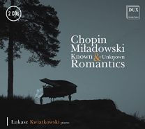 Chopin & Miladowski: Known and Unknown Romantics