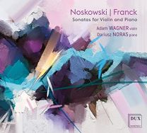 Noskowski, Franck: Sonatas For Violin and Piano