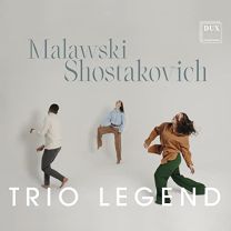 Trio Legend: Malawski/Shostakovich