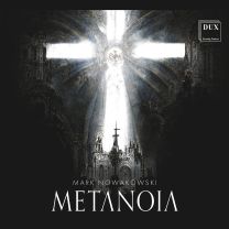 Mark Nowakowski: Metanoia