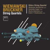 Weiniawski & Bruckner String Quartets