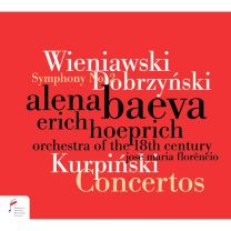 Wieniawski/ Dobrzynsky/ Kurpinski: Concertos & Sym No. 2