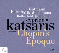 Chopins Epoque: Piano Works By Gutmann, Filtsch, Mikuli, Fontan, Rothschild & Tellefsen