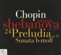 Chopin: 24 Preludes, Op. 28, Piano Sonata In B-Flat Minor, Op. 35