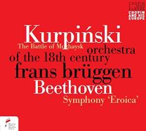 Karol Kurpinsky: the Battle of Mozhaysk / Beethoven: Symphony Eroica