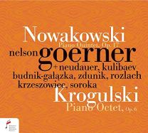 Nowakowski: Piano Quintet Op. 17, Krogulski: Piano Octet Op. 6