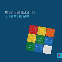 Patient and Stubborn [marek Jakubowski Trio]
