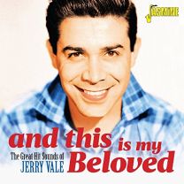 And This Is My Beloved: the Great Hit Sounds of Jerry Vale