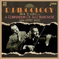 Djangology and More... A Compendium of Jazz Manouche (Aka Gypsy Jazz)