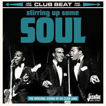 Stirring Up Some Soul - the Original Sound of UK Club Land