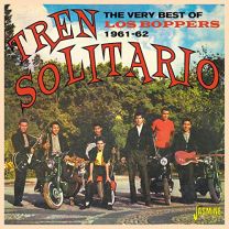 Tren Solitario - the Very Best of Los Boppers 1961-62