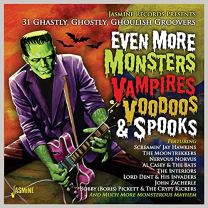 Even More Monsters, Vampires, Voodoos & Spooks - 31 Ghastly, Ghostly, Ghoulish Groovers