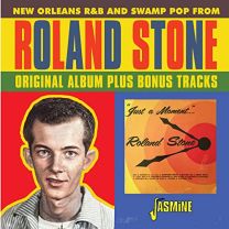 Just A Moment of Your Time - New Orleans R&b and Swamp Pop From Roland Stone