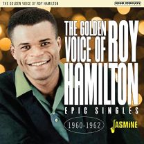 Golden Voice of Roy Hamilton Epic Singles: 1960-1962