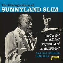 Chicago Blues of Sunnyland Slim - Rockin', Rollin', Tumblin' & Slippin