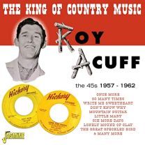 King of Country Music - the 45s 1957-1962
