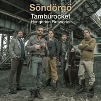 Tamburocket - Hungarian Fireworks