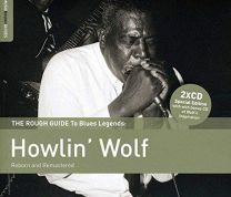 Rough Guide To Blues Legends: Howlin' Wolf (Reborn and Remastered)
