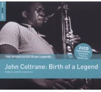 Rough Guide To John Coltrane: Birth of A Legend