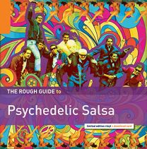 Rough Guide To Psychedelic Salsa