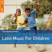 Rough Guide To Latin Music For Children (Second Edition)