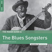 Rough Guide To the Blues Songsters (Reborn and Remastered)